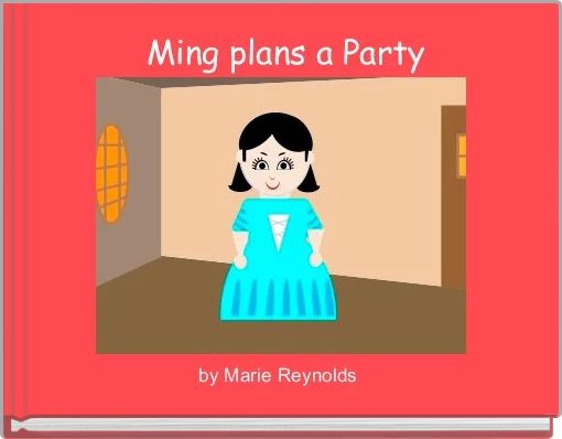  Ming plans a Party