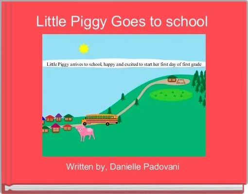 Little Piggy Goes to school 