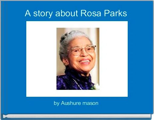 A story about Rosa Parks 
