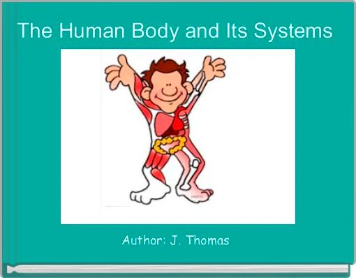 The Human Body and Its Systems 