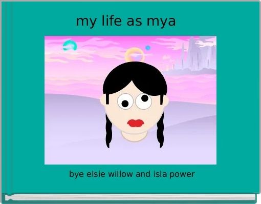 Front cover of 'my life as mya  ' 