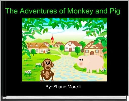 The Adventures of Monkey and Pig 
