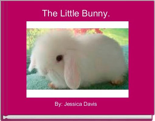 The Little Bunny. 