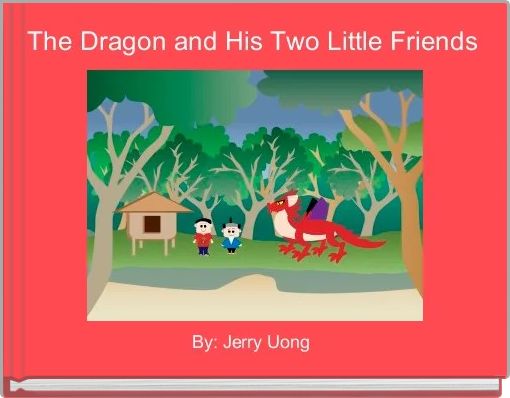 Front cover of ' The Dragon and His Two Little Friends ' 