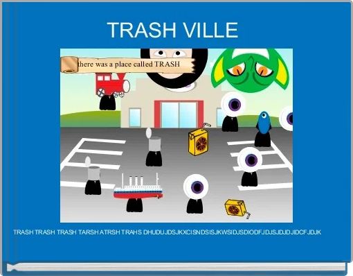 TRASH VILLE 