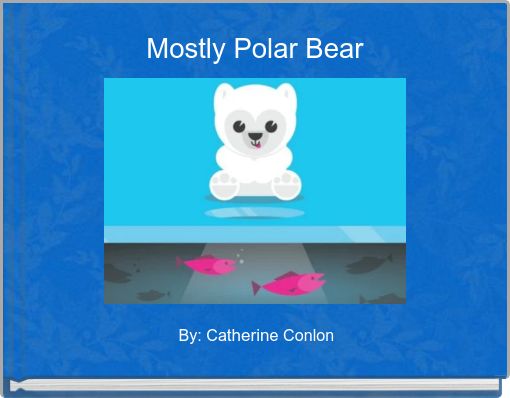 Book Cover for: Mostly Polar Bear
