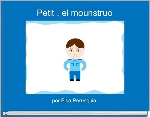 Petit , el mounstruo