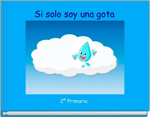 Si solo soy una gota