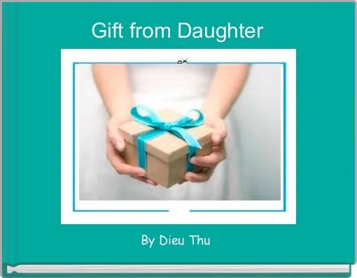 Book Cover for: Gift from Daughter