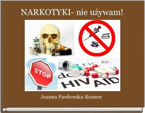NARKOTYKI- nie używam!