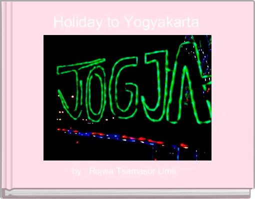 Holiday to Yogyakarta 