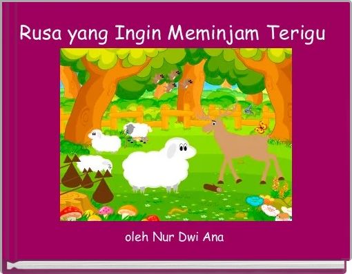 Rusa yang Ingin Meminjam Terigu 