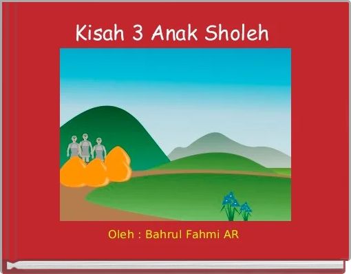 Front cover of 'Kisah 3 Anak Sholeh ' 