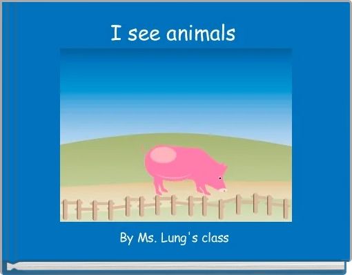 I see animals