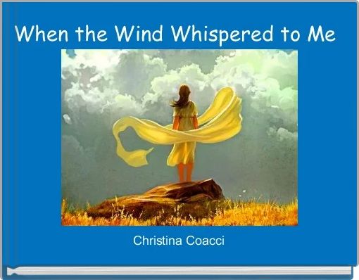 When the Wind Whispered to Me