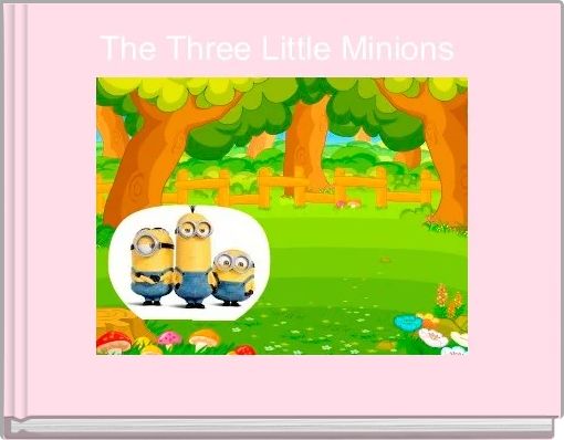 Front cover of 'The Three Little Minions ' 
