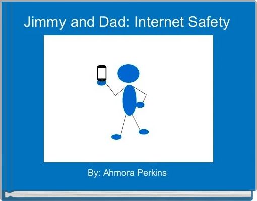 Front cover of 'Jimmy and Dad: Internet Safety ' 