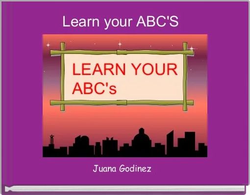 Learn your ABC'S  