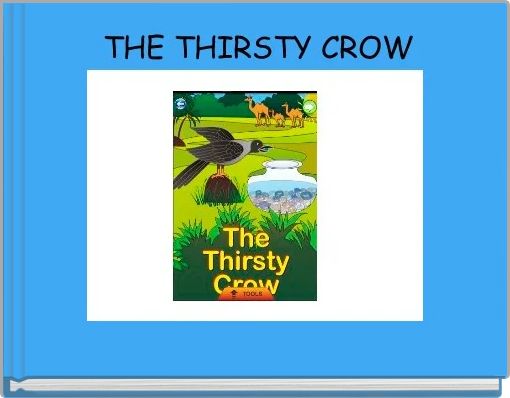  THE THIRSTY CROW