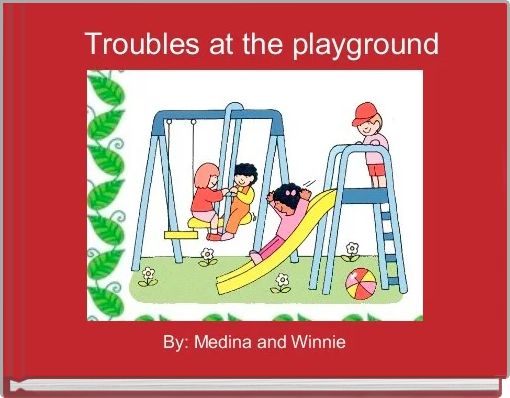 Front cover of 'Troubles at the playground' 
