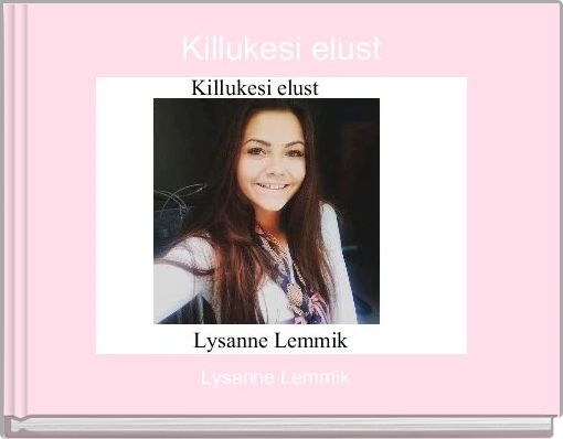 Front cover of 'Killukesi elust' 