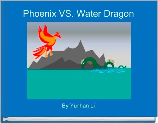 Phoenix VS. Water Dragon