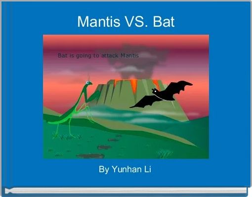 Mantis VS. Bat