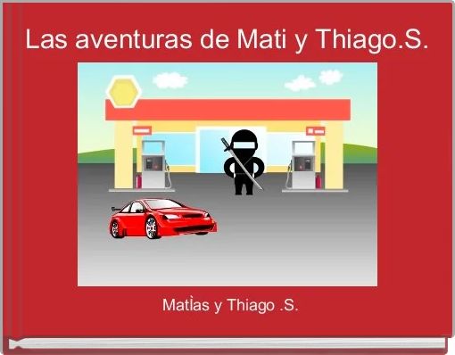 Las aventuras de Mati y Thiago.S.