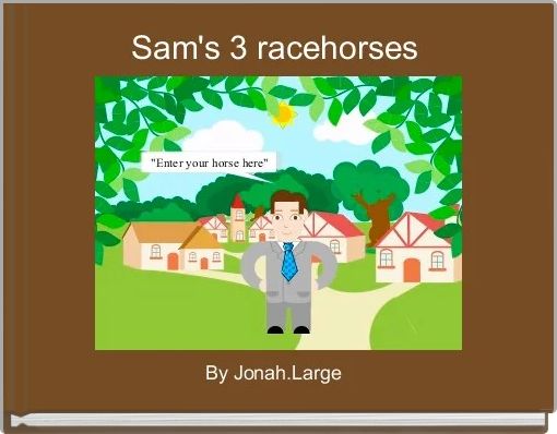 Sam's 3 racehorses 