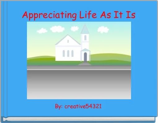 Book Cover for: Appreciating Life As It Is
