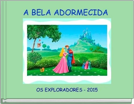 A BELA ADORMECIDA 