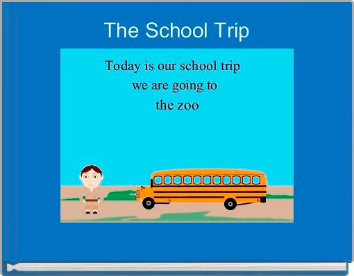 The School Trip