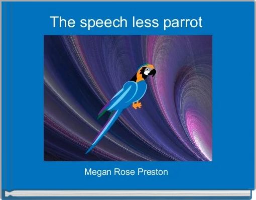 Front cover of 'The speech less parrot ' 