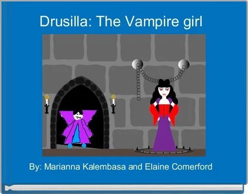 Drusilla: The Vampire girl 