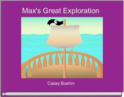 Max's Great Exploration 