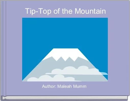  Tip-Top of the Mountain
