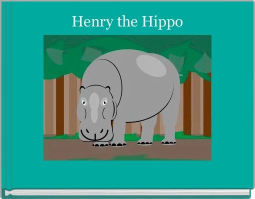 Henry the Hippo