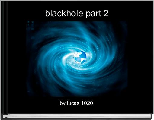 blackhole part 2