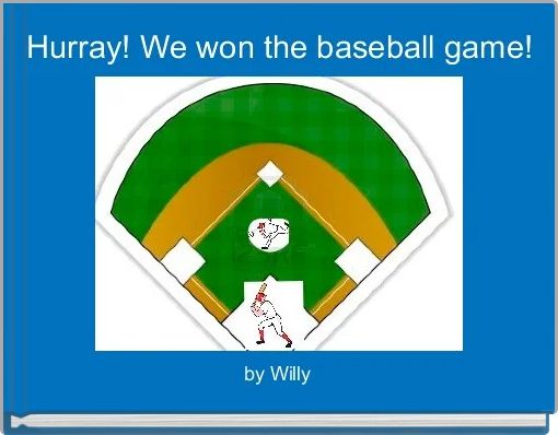 Hurray! We won the baseball game!