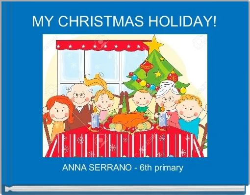 MY CHRISTMAS HOLIDAY!