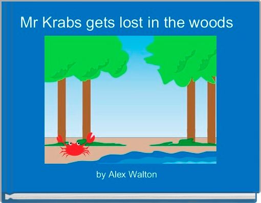Mr Krabs gets lost in the woods  