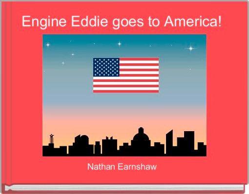 Engine Eddie goes to America! 