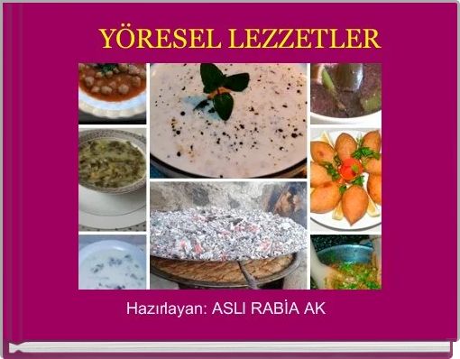 Book Cover for:     YÖRESEL LEZZETLER