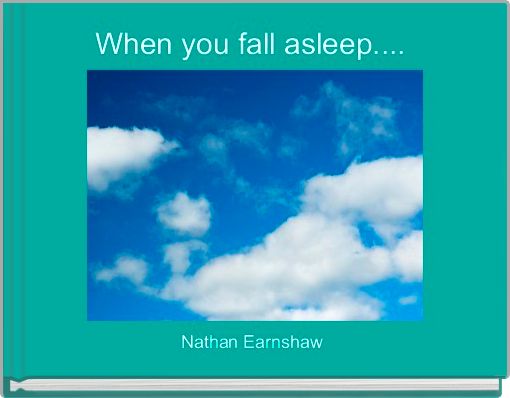 Book Cover for: When you fall asleep.... 