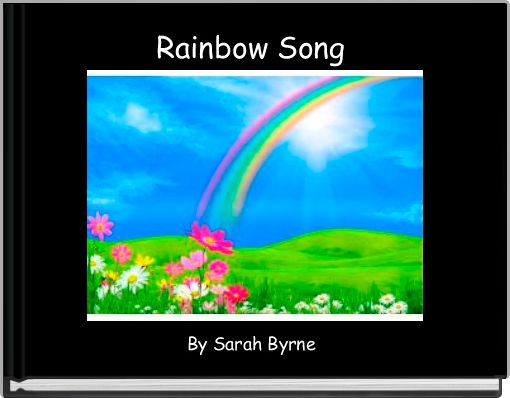 Front cover of 'Rainbow Song ' 