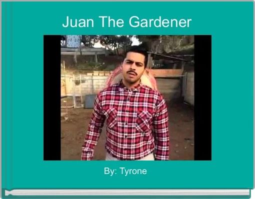 Juan The Gardener 