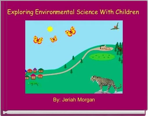 Front cover of ' Exploring Environmental Science With Children' 