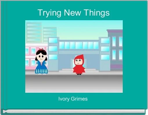 Front cover of 'Trying New Things' 