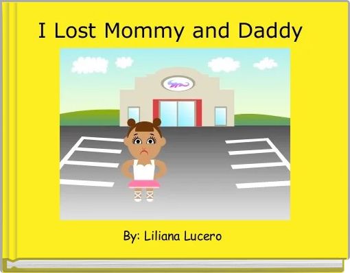 I Lost Mommy and Daddy 