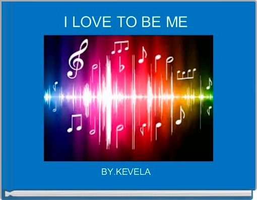 Front cover of 'I LOVE TO BE ME ' 